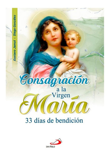 Consagración A La Virgen María 33 Días De Bendición