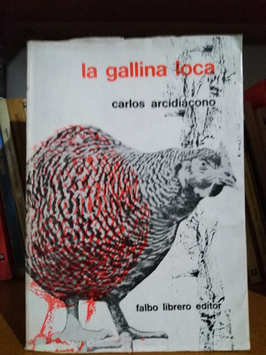 La Gallina Loca -dedicado- C. Arcidiácono -sólo Envíos-