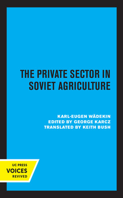 Libro The Private Sector In Soviet Agriculture - Wã¤dekin...