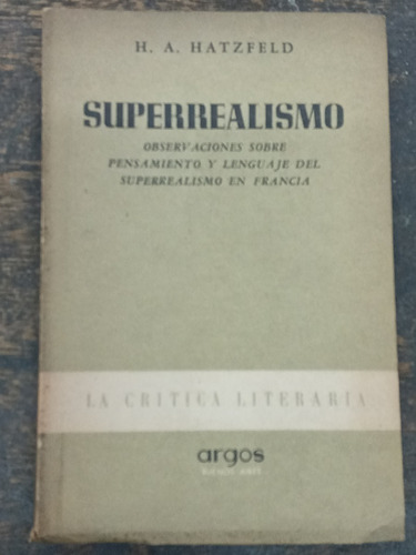 Superrealismo * H. A. Hatzfeld * Argos 1951 *