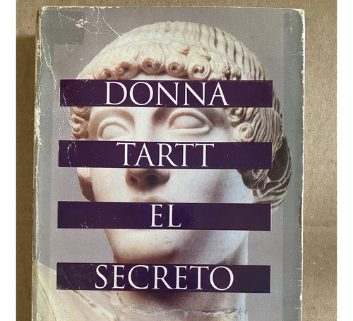 El Secreto / Donna Tartt / Traducción: César Aira / Emecé