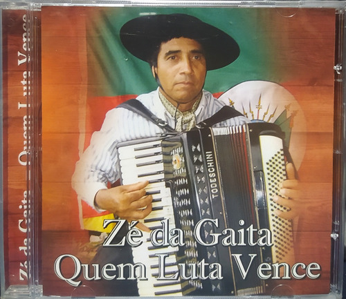 Zé Da Gaita Quem Luta Vence Cd Original Lacrado