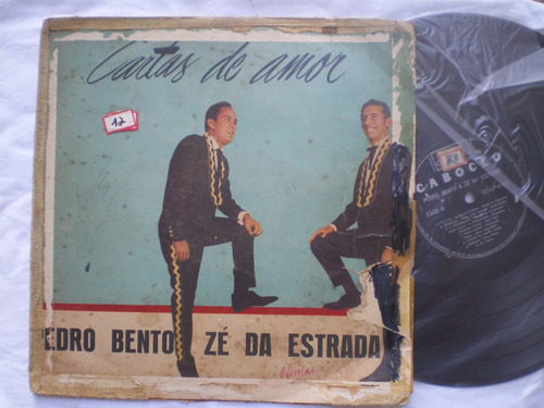 Lp - Pedro Bento E Ze Da Estrada / Cartas De Amor / Caboclo