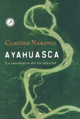 Claudio Naranjo - Ayahuasca - La Llave