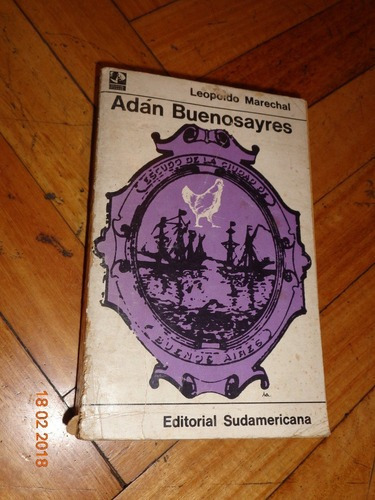 Adán Buenosayres. Leopoldo Marechal. Sudamericana. 196&-.