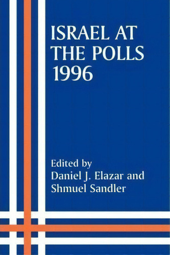 Israel At The Polls, 1996, De Daniel J. Elazar. Editorial Taylor Francis Ltd, Tapa Blanda En Inglés