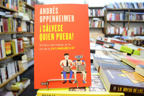 ¡sálvese Quien Pueda! Andrés Oppenheimer.