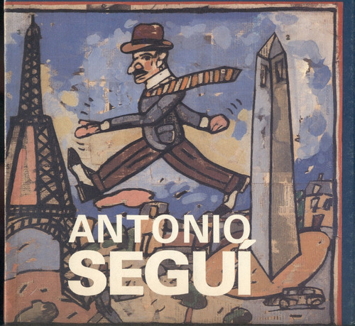 Antonio Seguí. Exposición Retrospectiva 1958 - 1990