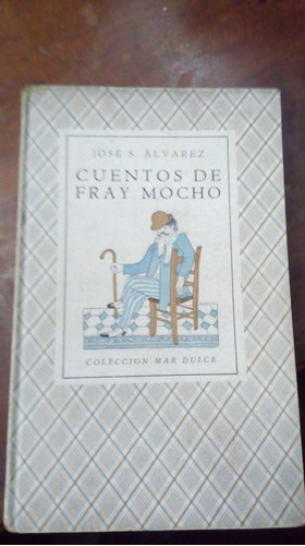 Libro Cuentos De Fray Mocho    José Alvarez 