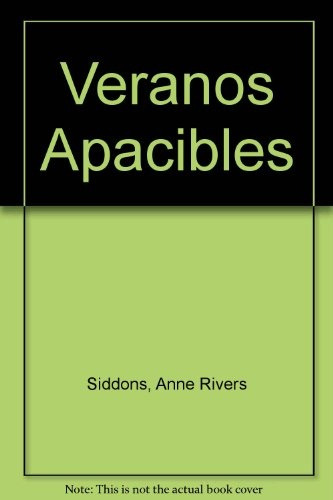 Veranos Apacibles - Anne Rivers Siddons