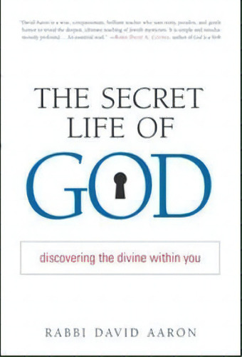 The Secret Life Of God, De David Aaron. Editorial Shambhala Publications Inc, Tapa Blanda En Inglés, 2005