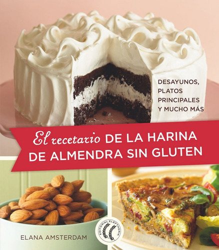 El Recetario De La Harina De Almendra Sin Gluten, De Amsterdam, Elana. Editorial Eleftheria, Tapa Blanda En Español