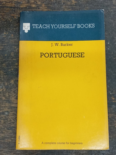 Portuguese * Teach Yourself Books * Course * J. W. Barker *