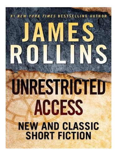 Unrestricted Access: New And Classic Short Fiction (pa. Ew04