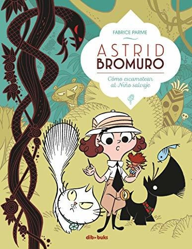 Libro Astrid Bromuro 3  De Parme Fabrice