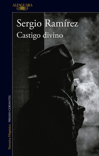 Castigo Divino, De Ramirez, Sergio. Editorial Alfaguara, Tapa Blanda En Español