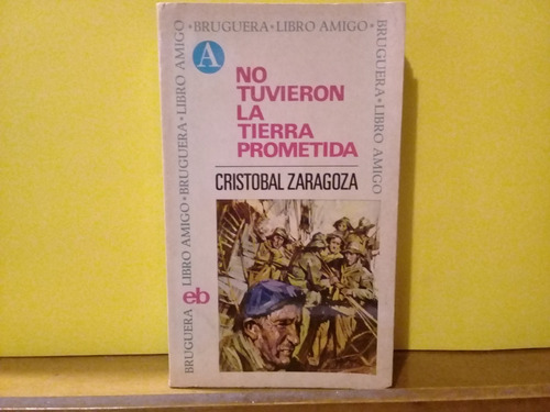 No Tuvieron La Tierra Prometida - Cristobal Zaragoza - 1972