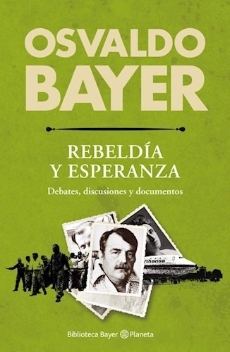 Libro Rebeldia Y Esperanza De Osvaldo Bayer