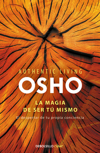 Magia De Ser Tu Mismo,la Authentic Living Series 2 - Osho