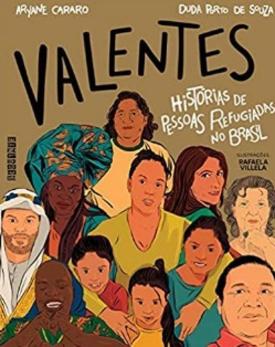 Livro Valentes: Historias De Pessoas Refugiadas No Brasil