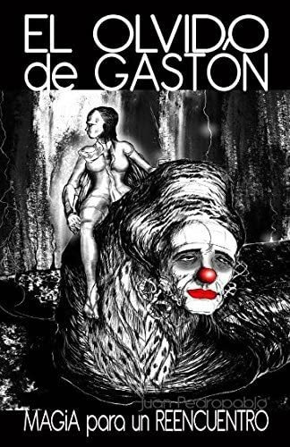 Libro: El Olvido De Gaston: Magia Para Un Reencuentro En