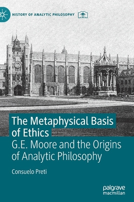 Libro The Metaphysical Basis Of Ethics: G.e. Moore And Th...