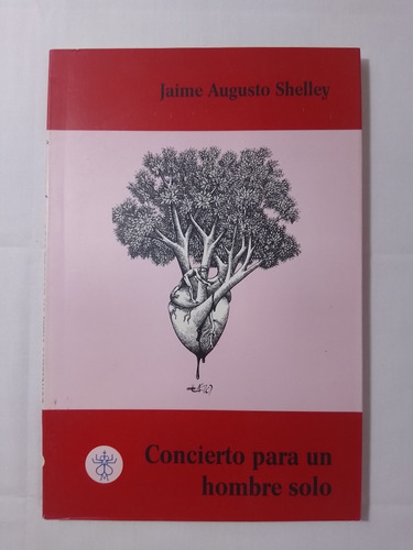 Concierto Para Un Hombre Solo Jaime Augusto Shelley