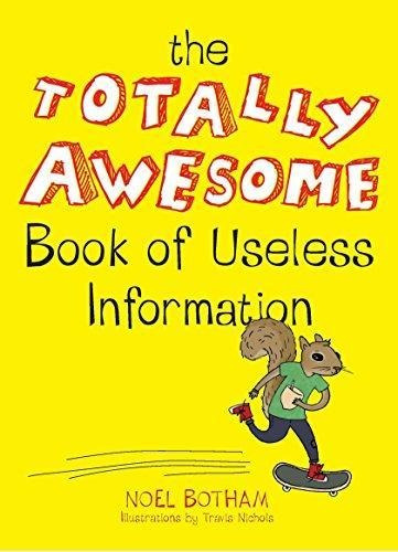 The Totally Awesome Book Of Useless Information (libro En In