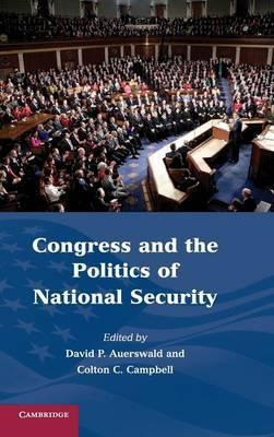 Libro Congress And The Politics Of National Security - Da...