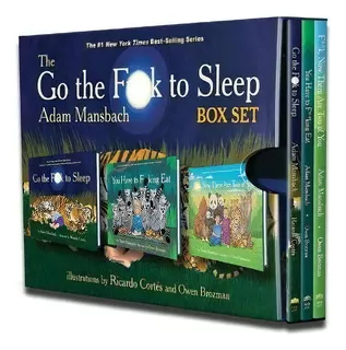 The Go The Fuck To Sleep Box Set : Go The Fuck To Sleep, You Have To Fucking Eat & Fuck, Now Ther..., De Adam Mansbach. Editorial Akashic Books, Tapa Dura En Inglés