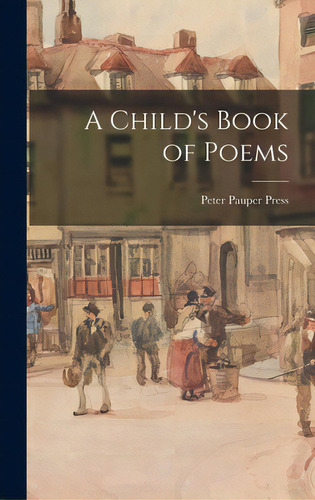 A Child's Book Of Poems, De Press, Peter Pauper. Editorial Hassell Street Pr, Tapa Dura En Inglés