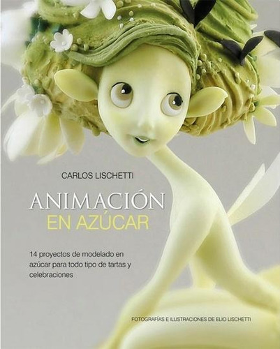 Animacion En Azucar - Carlos Lischetti
