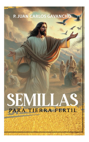 Libro: Semillas: Para Tierra Fertil (spanish Edition)