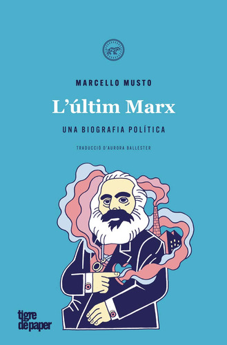 L'últim Marx: Una Biografia Política: 56 (assaig)