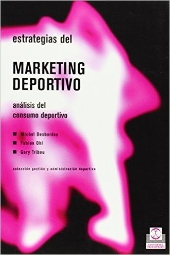 Estrategias Del Marketing Deportivo Analisis De.- Paidotribo