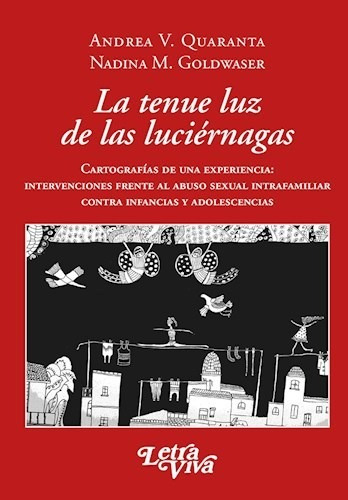 Libro La Tenue Luz De Las Luciernagas De Quaranta