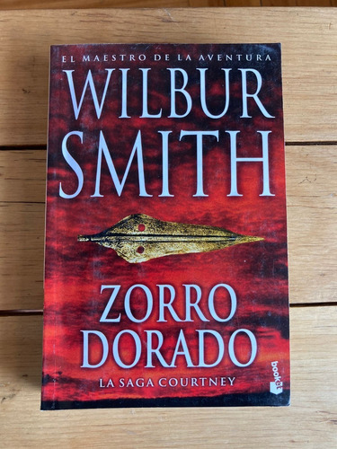 Zorro Dorado : La Saga Courtney De Wilbur Smith