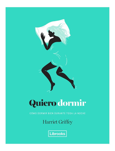 Quiero Dormir (nuevo) - Harriet Griffey