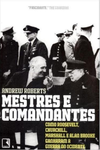 Mestres E Comandantes: Não, De Andrew Roberts. Série Não, Vol. 1. Editora Record, Capa Mole, Edição 1 Em Português, 2012