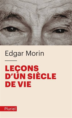 Lecons D'un Siecle De Vie - Edgar Morin