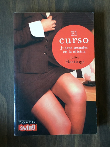 Libro El Curso Juegos Sexuales En La Oficina Juliet Hastings