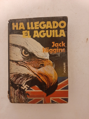 Ha Llegado El Águila - Jack Higgins   