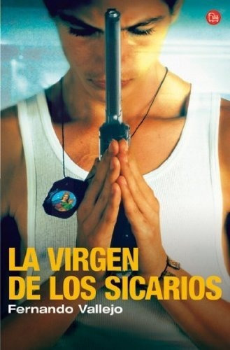 Libro : La Virgen De Los Sicarios / Our Lady Of The... 