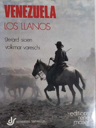 Libro Venezuela Los Llanos Gerard Sioen Volkmar Vareschi