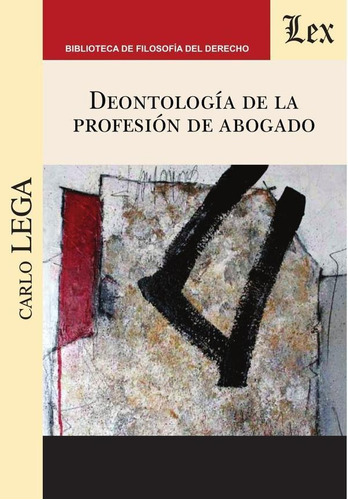 Deontología De La Profesión De Abogado - Carlo Lega