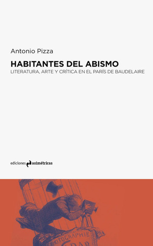 Habitantes Del Abismo, De Pizza De Nanno, Antonio. Editorial Ediciones Asimétricas, Tapa Blanda En Español