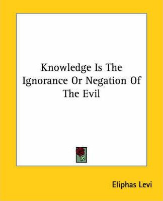 Libro Knowledge Is The Ignorance Or Negation Of The Evil ...