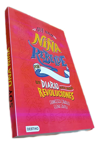 Libro: Soy Una Niña Rebelde - Elena F. Y Francesca C.