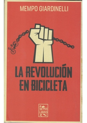  La Revolución En Bicicleta - Mempo Giardinelli