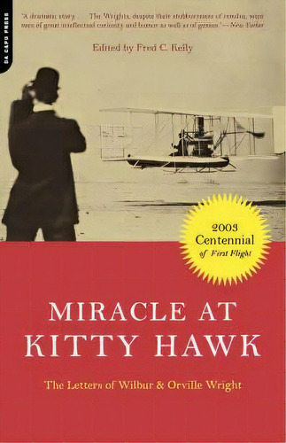 Miracle At Kitty Hawk : The Letters Of Wilbur And Orville Wright, De Fred Kelly. Editorial Ingram Publisher Services Us, Tapa Blanda En Inglés